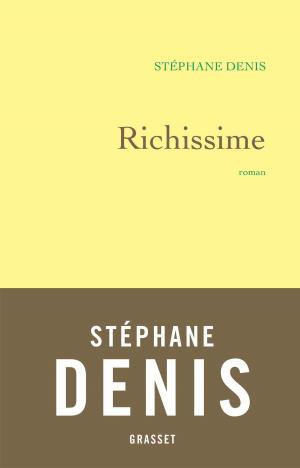 Cover of the book Richissime by Sorj Chalandon