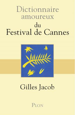 Book cover of Dictionnaire amoureux du festival de Cannes