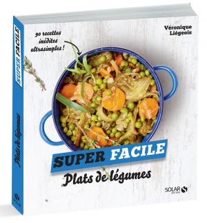 Cover of the book Plats de légumes - super facile by Anne-Claire BRABANT