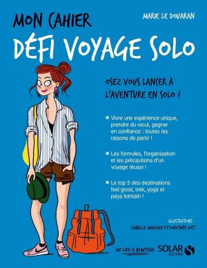 Cover of the book Mon cahier Défi voyage solo by LONELY PLANET FR