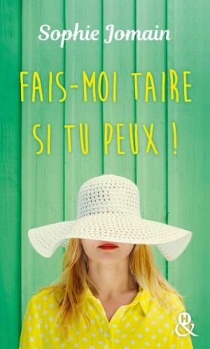 Book cover of Fais-moi taire si tu peux !