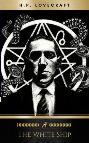 Cover of the book The White Ship by Golden Deer Classics, H.P Lovecraft
