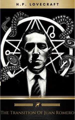 Cover of the book The Transition of Juan Romero by Golden Deer Classics, H.P Lovecraft