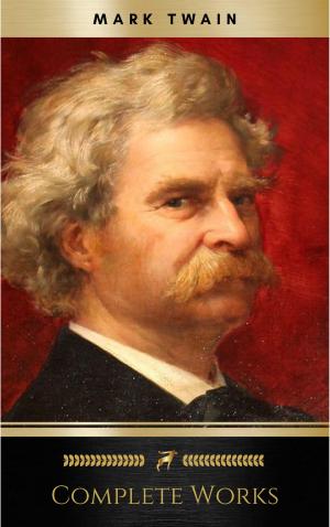 Cover of the book Mark Twain: Complete Works by Abner Bayley, B.F. Austin, Charles F. Haanel, Dale Carnegie, Douglas Fairbanks, Florence Scovel Shinn, H.A. Lewis, Henry H. Brown, Henry Thomas Hamblin, James Allen, Lao Tzu, L.W. Rogers, Orison Swett Marden, P.T. Barnum, Ralph Waldo Emerson, Russell H. Conwell, Samuel Smiles, Sun Tzu, Various Authors, Wallace D. Wattles, William Atkinson, William Crosbie Hunter