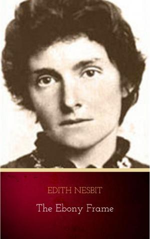 Cover of the book The Ebony Frame by Edith Nesbit