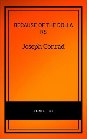 Cover of the book Because of the Dollars by Russell H. Conwell