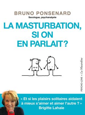 Cover of the book La masturbation, si on en parlait ? by Gilles de Saint-avit