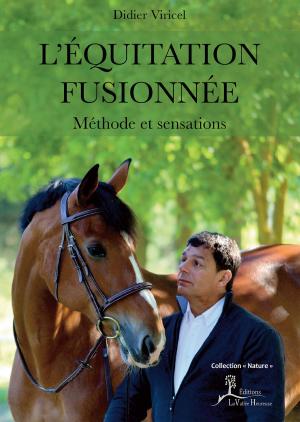Cover of the book L’Équitation fusionnée by Philippe Mathelet