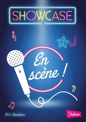 Cover of the book Showcase, tome 2 : En scène ! by Thierry ROUSSILLON
