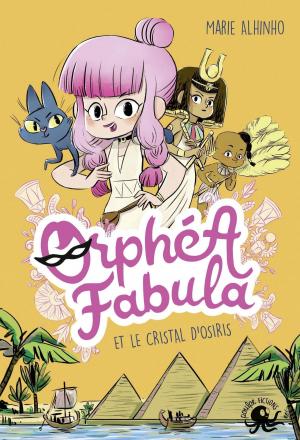 Cover of the book Orphéa Fabula et le Cristal d'Osiris by LONELY PLANET FR