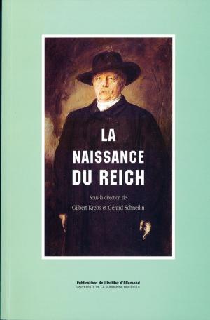 Cover of the book La naissance du Reich by David Dumoulin-Kervran, Christian Gros