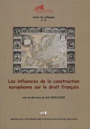 Cover of the book Les influences de la construction européenne sur le droit français by Dominique Hertzer
