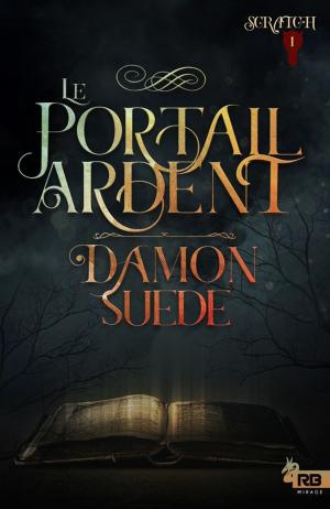 Cover of the book Le Portail ardent by M.J. O'Shea