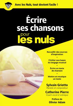 Cover of the book Ecrire ses chansons pour les Nuls, poche by Véronique CAUVIN, Éric FRÉCHON