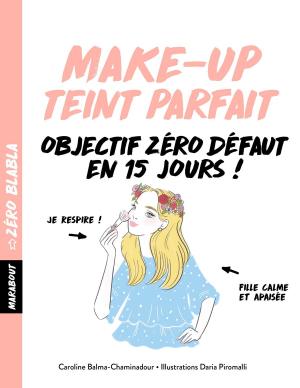 Book cover of Zéro blabla - make up teint parfait