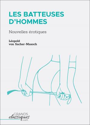 Cover of the book Les Batteuses d'hommes by Théophile Gautier