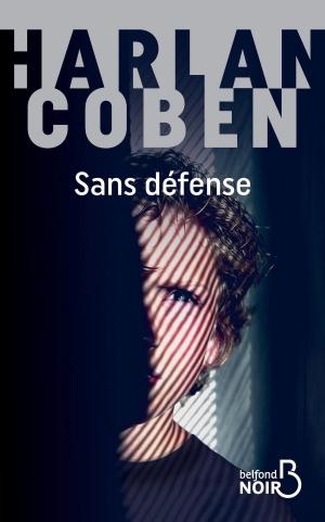 Cover of the book Sans défense by Jean-Vincent PLACE, Rodolphe GEISLER