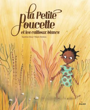 Cover of the book La Petite Poucette et les Cailloux blancs by Quitterie Simon