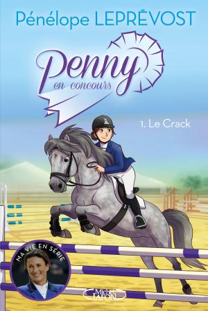 Cover of the book Penny en concours - tome 1 Le crack by Julie de Lestrange