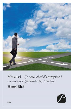 Cover of the book Moi aussi… Je serai chef d'entreprise ! by Sandy Harper