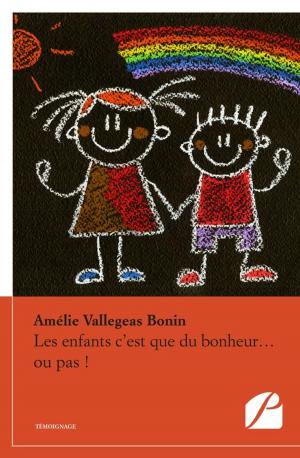 Cover of the book Les enfants c'est que du bonheur… ou pas ! by Tchimou Koto Daniel