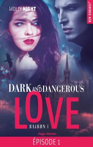 Cover of the book Dark and dangerous love Episode 1 Saison 1 by Megan March
