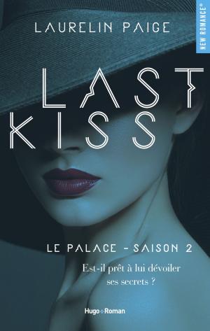 Book cover of Last kiss Le palace Saison 2 -Extrait offert-