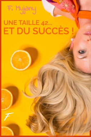 Cover of the book Une taille 42... et du succès ! by Audrey Carlan
