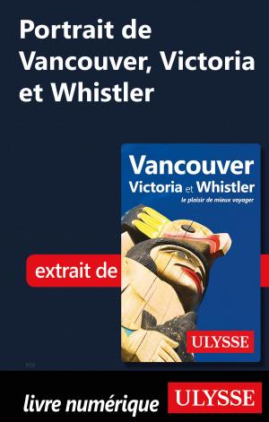 Book cover of Portrait de Vancouver, Victoria et Whistler