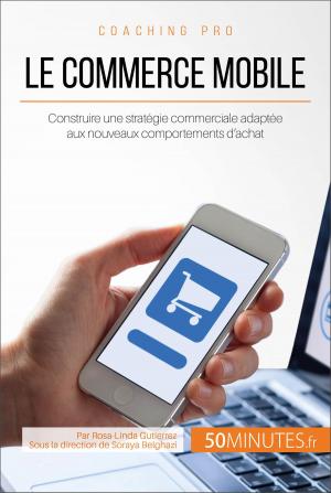 Cover of the book Le commerce mobile by Pierre-Luc Plasman, Laure  Delacroix, 50Minutes.fr