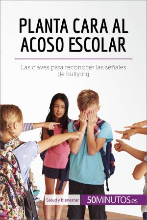 Book cover of Planta cara al acoso escolar