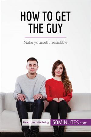 Cover of the book How to Get the Guy by Ludo Johnson