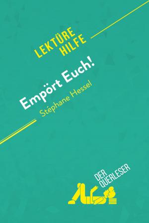 Cover of the book Empört Euch! von Stéphane Hessel (Lektürehilfe) by John T. Moore, Ed.D.