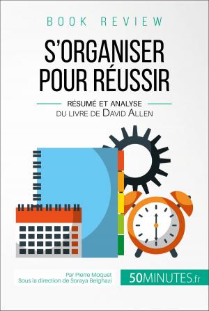 Cover of the book Book review : S'organiser pour réussir by Stéphanie Banderier, 50Minutes.fr
