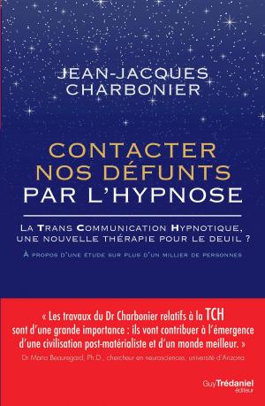 Cover of the book Contacter nos défunts par l'hypnose by Joe Dispenza