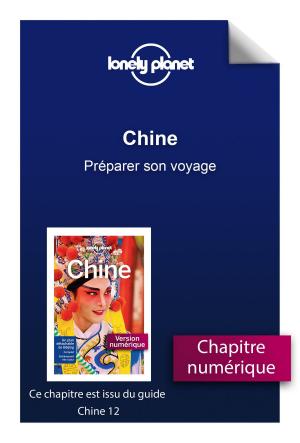 Cover of the book Chine - Préparer son voyage by Laurent GAULET