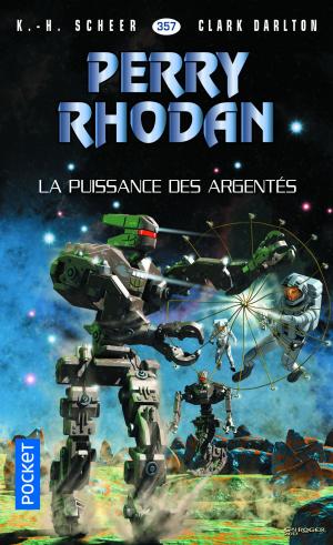 Cover of the book Perry Rhodan n°357 : La Puissance des argentés by Brandon Luffman