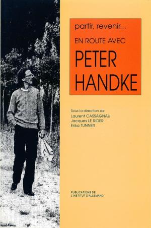 Cover of the book Partir, revenir. En route avec Peter Handke by Gilbert Krebs