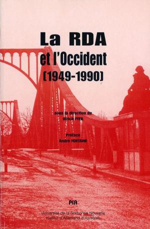 Cover of the book La RDA et l'Occident (1949-1990) by Valérie Peyronel