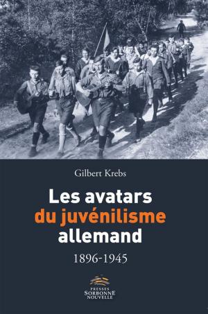 Cover of the book Les avatars du juvénilisme allemand 1896-1945 by Carlos Serrano