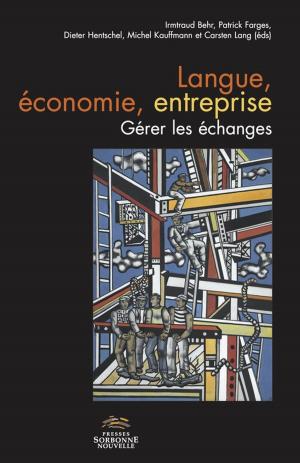 Cover of the book Langue, économie, entreprise. Gérer les échanges by Valérie Peyronel