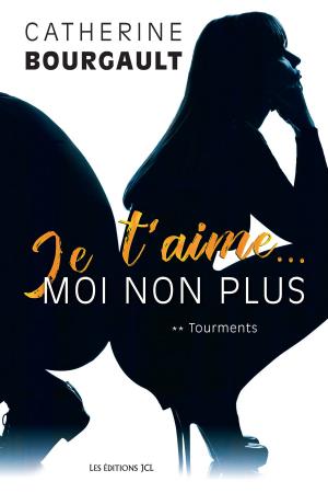 Cover of the book Je t'aime... moi non plus, T.2 by Nicole Villeneuve