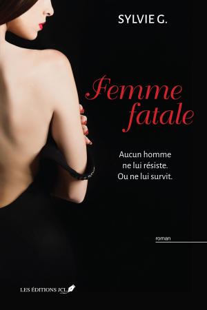 Cover of the book Femme fatale by Chantale Côté