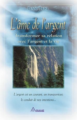 Cover of the book L'Âme de l'argent by Lynne McTaggart, Carl Lemyre