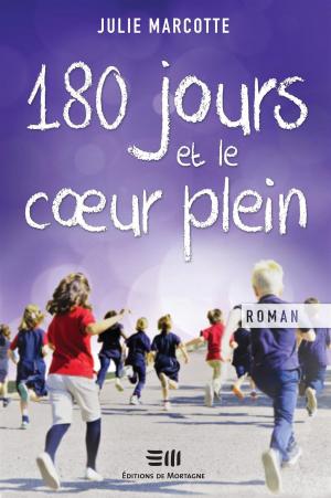 Cover of the book 180 jours et le coeur plein by Stéphane Monette