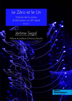 Cover of the book Le zéro et le un by Julie Gosselin