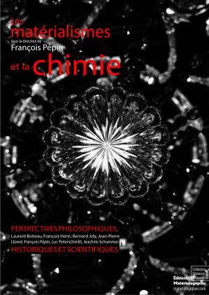Cover of the book Les matérialismes et la chimie by Pascal Charbonnat (dir.), Mahé Ben Hamed, Guillaume Lecointre