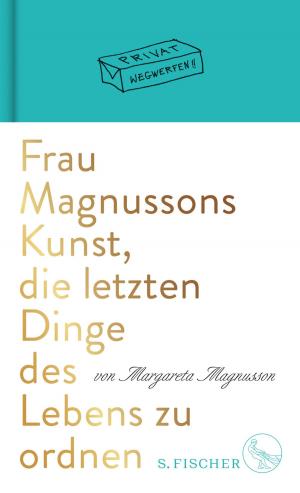 Cover of the book Frau Magnussons Kunst, die letzten Dinge des Lebens zu ordnen by Jay Kristoff