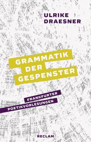 Cover of the book Grammatik der Gespenster by Eva-Maria Scholz