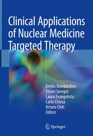 Cover of the book Clinical Applications of Nuclear Medicine Targeted Therapy by Igor Izmailov, Boris Poizner, Ilia Romanov, Sergey Smolskiy